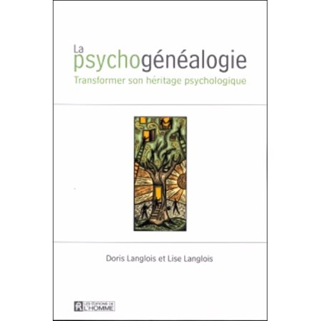 La psychogénéalogie : transformer son héritage psychologique, À la découverte de soi