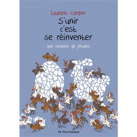 S'unir c'est se réinventer : une histoire de poules
