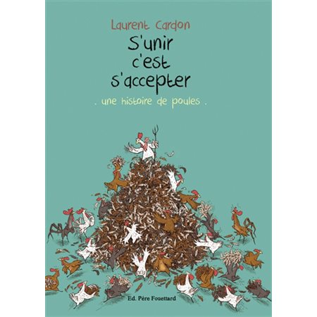 S'unir c'est s'accepter : une histoire de poules