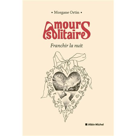 Amours solitaires : Franchir la nuit