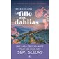 Le parfum des fleurs sauvages #1 La fille aux dahlias