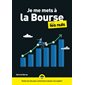Je me mets à la Bourse pour les nuls