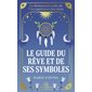 Le guide du rêve et de ses symboles