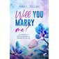 Will you marry me ?