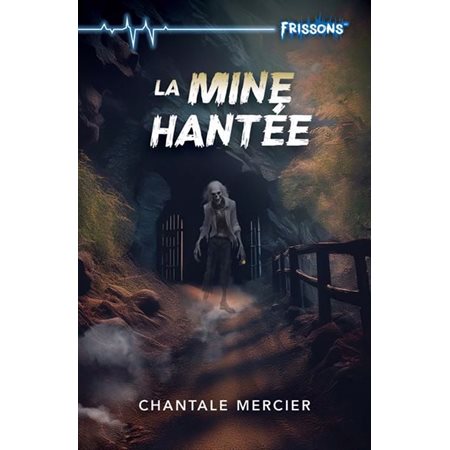 La mine hantée