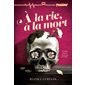 À la vie, à la mort