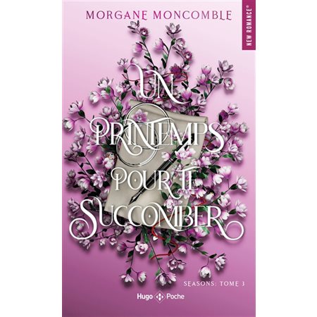 Seasons #3 Un printemps pour te succomber