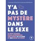 Y'a pas de mystère dans le sexe