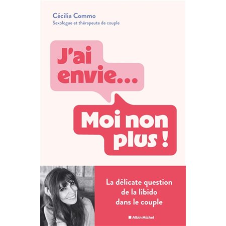 J'ai envie... Moi non plus !