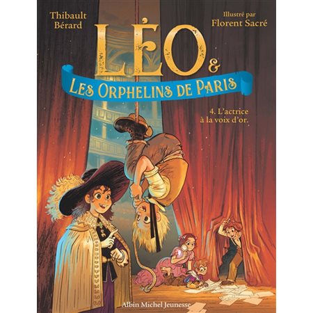 Léo & les orphelins de Paris #4 L'actrice à la voix d'or,