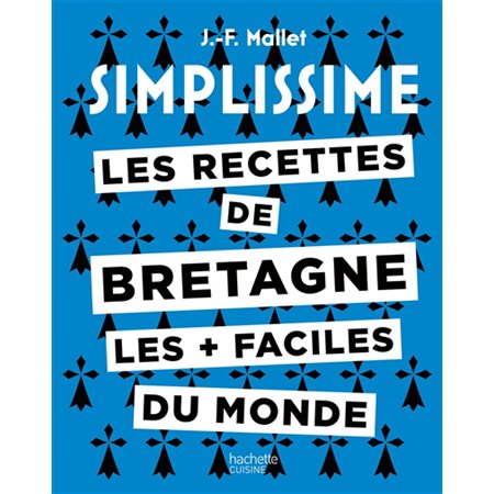 Simplissime : Les recettes de Bretagne les + faciles du monde