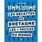 Simplissime : Les recettes de Bretagne les + faciles du monde