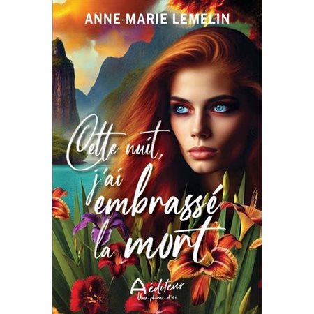 Cette nuit, j'ai embrassé la mort