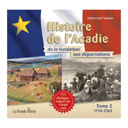 1710 à 1763, Histoire de l'Acadie de la fondation aux déportations, 2