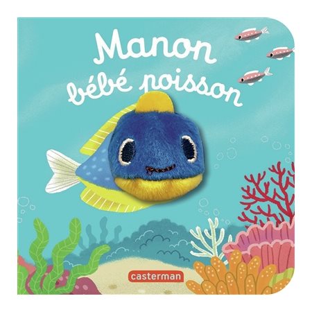Les bébêtes : Manon bébé poisson