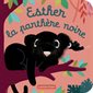 Les bébêtes : Esther la panthère noire