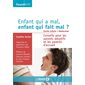 Enfant qui a mal, enfant qui fait mal ? : grands enfants, adolescents : conseils pour les parents adoptifs et les parents d'accueil, Parentalités