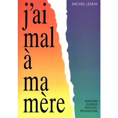 J'ai mal à ma mère