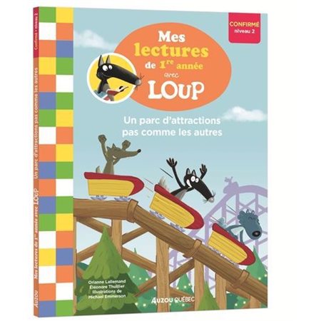 Mes lectures de 1re année avec Loup : Un parc d'attractions pas comme les autres