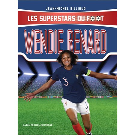 Les superstars du foot : Wendie Renard