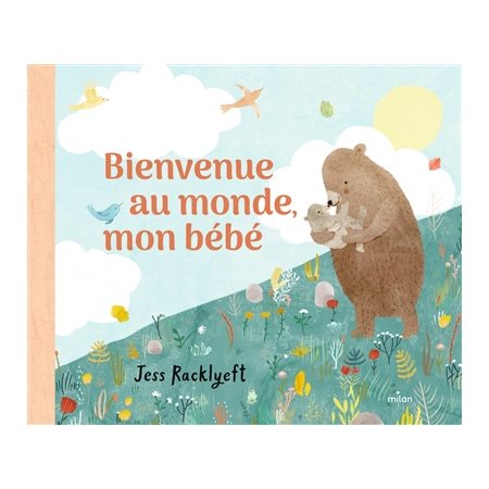 Bienvenue au monde, mon bébé