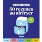 50 recettes au airfryer