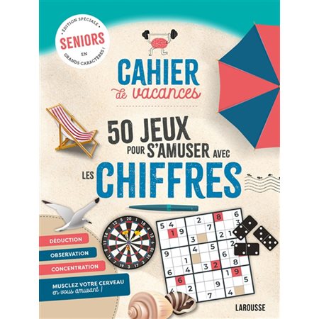 Cahier de vacances : 50 jeux pour s'amuser avec les chiffres