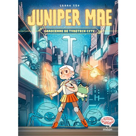Juniper Mae #1 Gardienne de Tykotech City