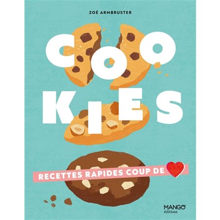 Cookies, Recettes faciles coup de coeur