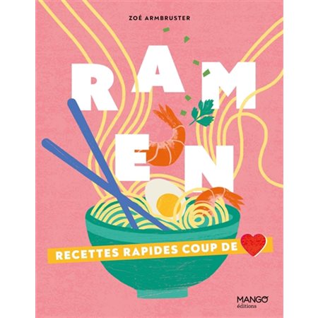 Ramen, Recettes faciles coup de coeur
