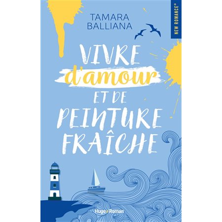 Vivre d'amour et de peinture fraîche