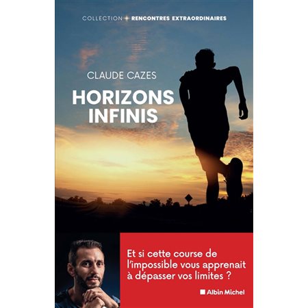 Horizons infinis, Rencontres extraordinaires