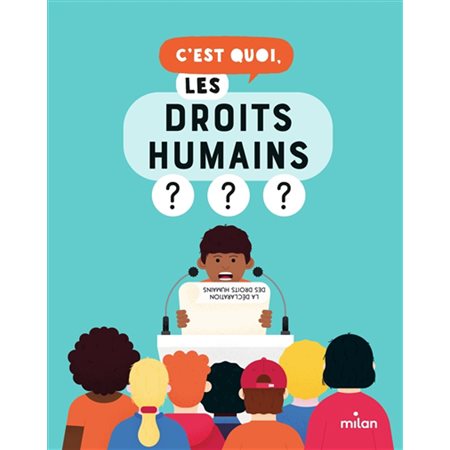 C'est quoi, les droits humains ?