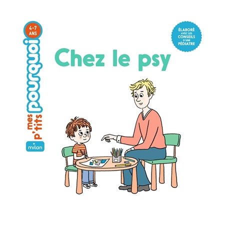 Chez le psy, Mes p'tits pourquoi