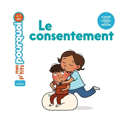 Le consentement, Mes p'tits pourquoi
