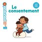 Le consentement, Mes p'tits pourquoi