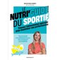 Le nutri'guide du sportif
