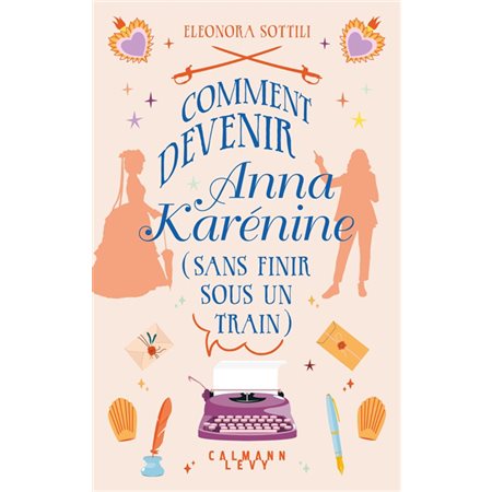 Comment devenir Anna Karénine