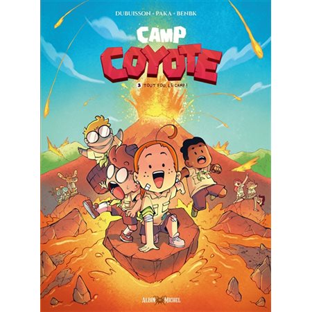 Camp Coyote #3 Tout fou, le camp!