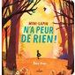 Mini-Lapin n'a peur de rien !