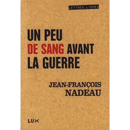 Un peu de sang avant la guerre, Lettres libres