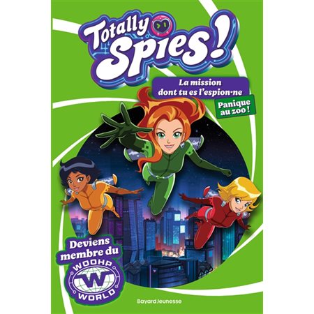 Totally Spies! : la mission dont tu es l'espion.ne #2 Panique au zoo!