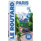 Paris et nos meilleures adresses : Le guide routard 2025-2026