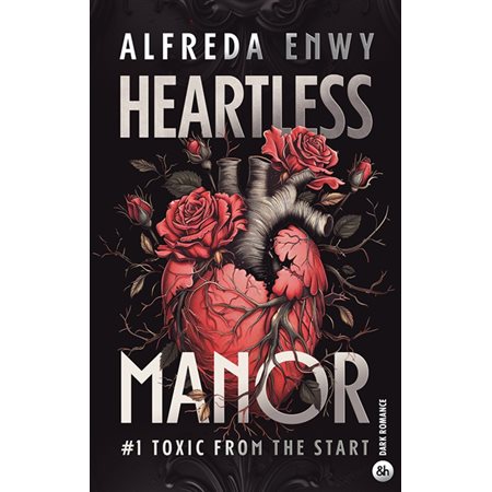 Heartless manor #1 Toxic from the start