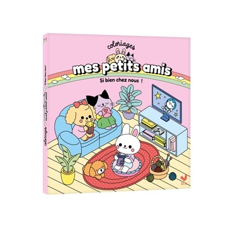 Coloriages mes petits amis : Si bien chez nous !