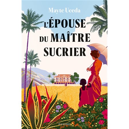 L'épouse du maître sucrier