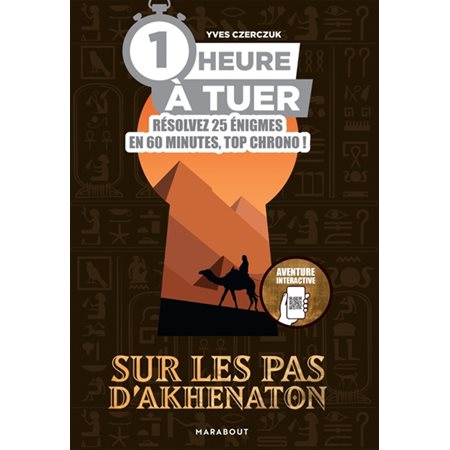 1 heure à tuer : Sur les pas d'Akhenaton