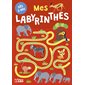 Mes labyrinthes : dès 5 ans