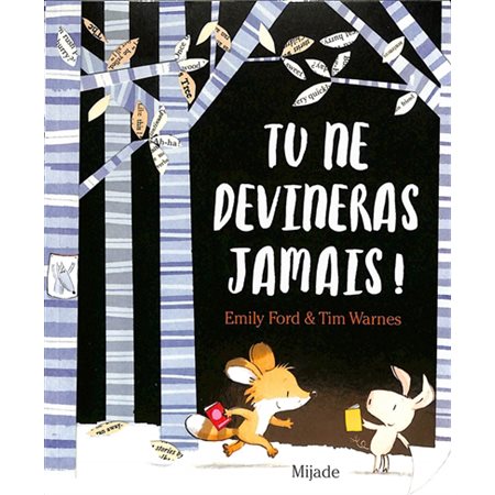 Tu ne devineras jamais !