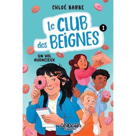 Le club des beignes #1 Un vol audacieux